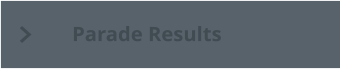 Parade Results
