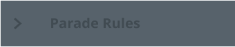 Parade Rules